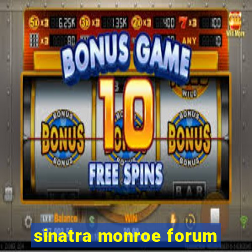 sinatra monroe forum